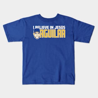 Jesus Aguilar Believe In Jesus Kids T-Shirt